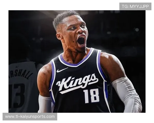 威少三双数据全能,尽管国王失利表现依旧亮眼